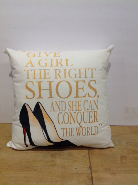 16" "Give A Girl the Right Shoes" Pillow