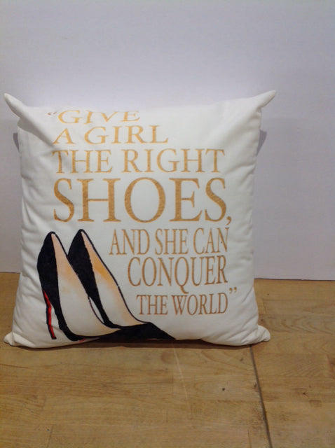 16" "Give A Girl the Right Shoes" Pillow