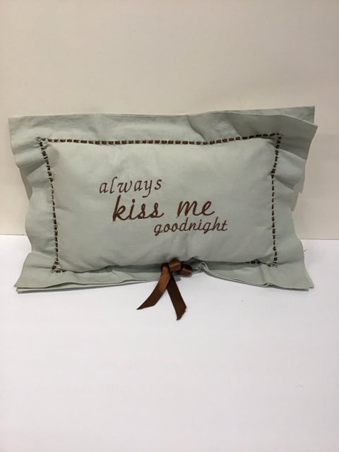 "Always Kiss Me Goodnight" Pillow