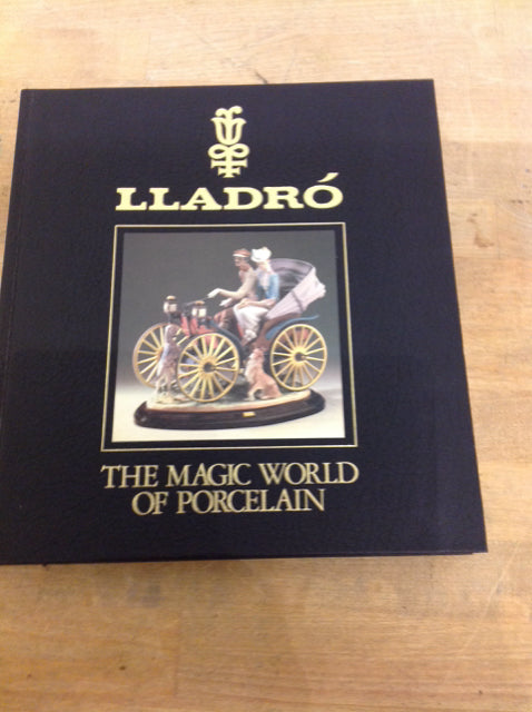 Lladro "The Magic World Of Porcelain"